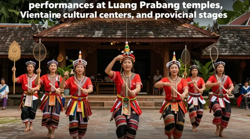 Best Places to Watch Traditional Laotian Music and Dance — Luang Prabang Temples, Vientiane Cultural Centers, and Provincial Festivals