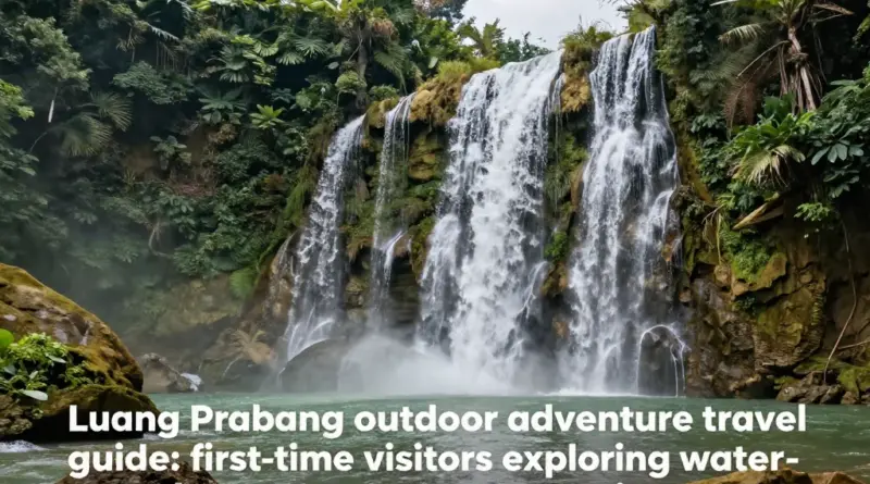 Northern Laos Adventure: The Ultimate Luang Prabang Travel Guide for First-Time Visitors and Outdoor Enthusiasts