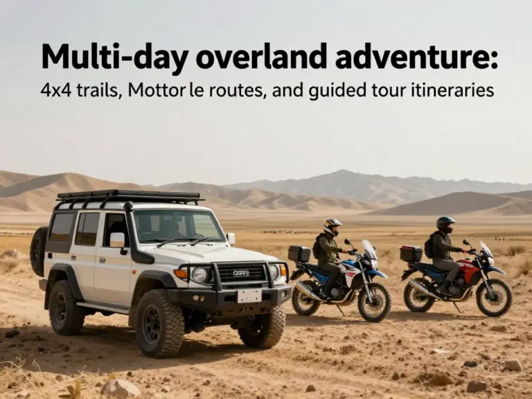 Planning Your Route and Transportation: Multi-day Itineraries, 4×4 Trails, Motorbike Tips, and Guided Tours
