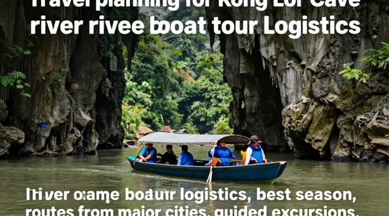 Planning your trip to Kong Lor Cave: best time to visit, how to get there from major cities, guided tour options, permits, and safety tips for river cave excursions