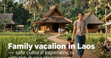 Why Choose Laos for a Family Vacation: Safety, Culture, and Best Times to Visit with Kids