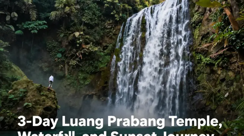 3 Days in Luang Prabang: The Ultimate Temple, Waterfall, and Sunset Itinerary