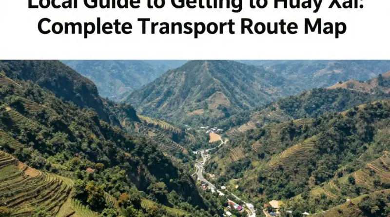 How to Get to Huay Xai Like a Local: A Complete Transport Guide