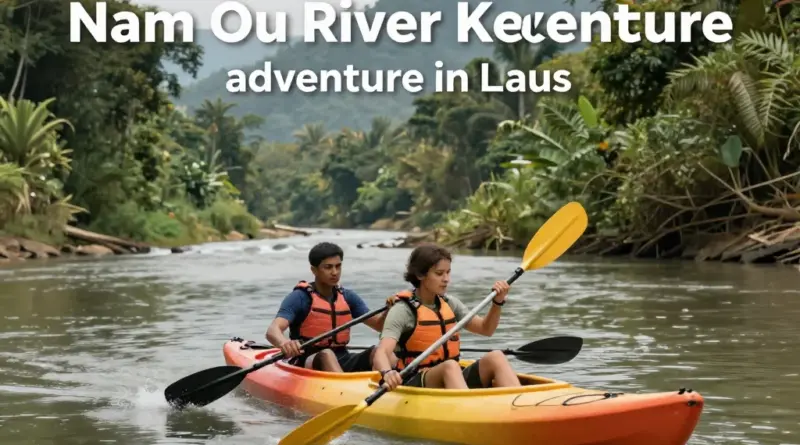 What Makes the Nam Ou River a Top Kayaking Destination in Laos?