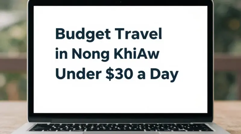 Budget Travel in Nong Khiaw: Explore for Under  a Day