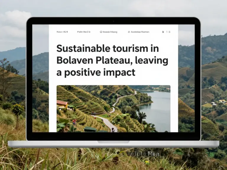 Sustainable Tourism in Bolaven Plateau: How to Leave a Positive Impact